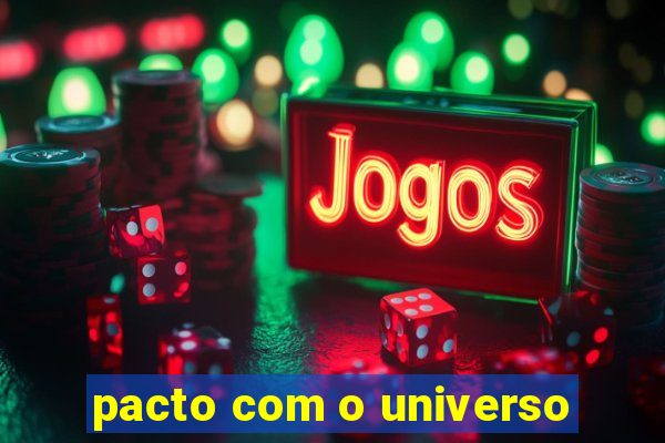 pacto com o universo